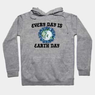 Every Day is Earth Day Hoodie